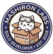 Mashiron Labs badge: the goggled white cat in its box, ringed by the words Mashiron Labs, Solo Developer, Est. 2026